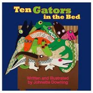Ten Gators in the Bed by Johnette Downing